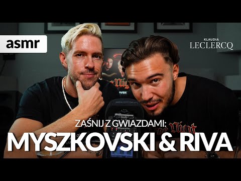 MYSZKOVSKI I RIVA ASMR po polsku Zaśnij z artystami!