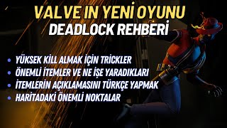 VALVE DEADLOCK REHBERİ / ÖNEMLİ TRİCKLER / ÖNEMLİ EŞYALAR / HARİTADAKİ ÖNEMLİ YE