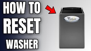 How to Reset Whirlpool Cabrio Washer in 2026 (EASY)