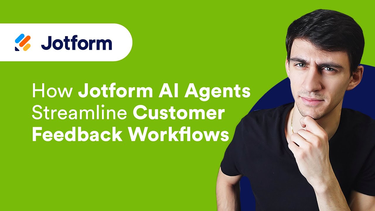 How Jotform AI Agents Streamline Customer Feedback Workflows