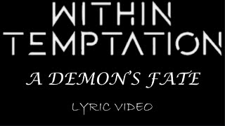 Within Temptation - A Demon&#39;s Fate - 2011 - Lyric Video