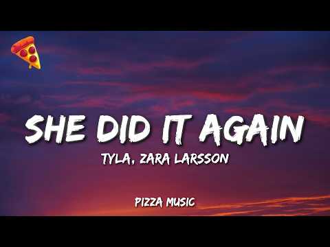 Tyla - SHE DID IT AGAIN (Lyrics) ft. Zara Larsson