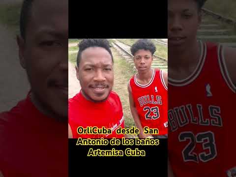OrliCuba desde San Antonio de los baños Artemisa Cuba