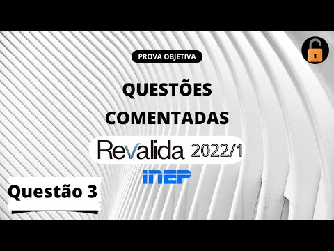 QUESTÃO 3 - REVALIDA 2022/1 | QUESTÕES COMENTADAS