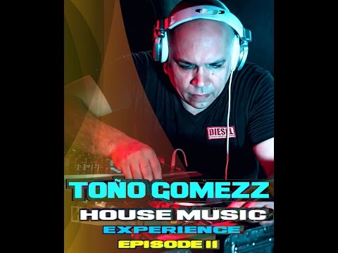 Dj Toño Gomezz - The House Music Experience Episode II (hecho con Spreaker)