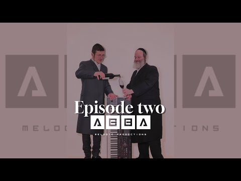 EP.2 Abba ft. R’ Shloime Taussig -  Venehapoch /אבא & ר' שלמה טויסיג - ונוהפוך