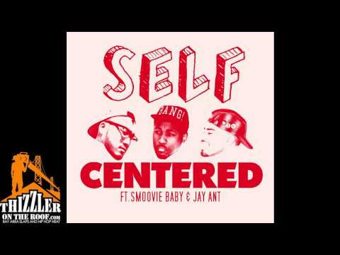 Thrilla K. ft. Smoovie Baby, Jay Ant - Self Centered [Thizzler.com]