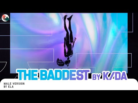MALE VERSION | K/DA - THE BADDEST ((G)I-DLE, Bea Miller, Wolftyla)