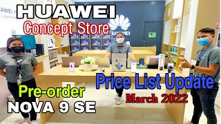 Huawei Price Update March 2022, HUAWEI NOVA 9 SE, NOVA 9, NOVA 8i, P50 Pro, P50 Pocket, Mate Pad 11