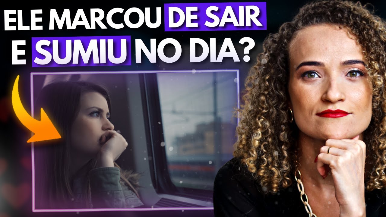 MARCAMOS ENCONTRO E ELE SUMIU É assim que a mulher segura age