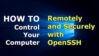 How to control your Computer remotely with SSH