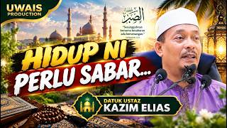 Download lagu Sabar Dalam Ujian Hidup | Datuk Ustaz Kazim Elias mp3