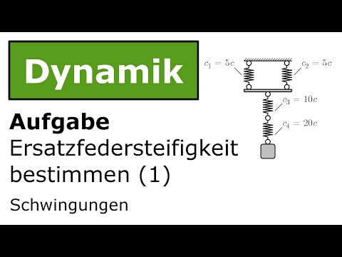⚙️ Ersatzfedersteifigkeit bestimmen (1) [Technische Mechanik, Dynamik, Schwingungen]