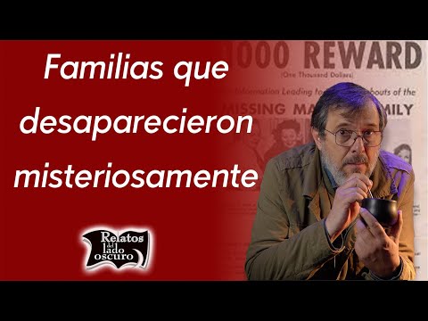 Familias que desaparecieron misteriosamente | Relatos del lado oscuro