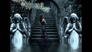 When the Woods Cry - Down by the water