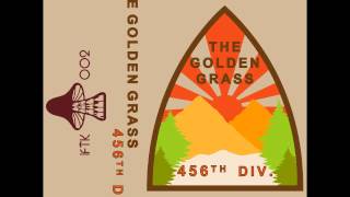 The Golden Grass - Please Man (April 2013 Demo)