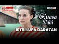 ISTRI LUPA DARATAN LIVE KUASA ILAHI 10 FEBRUARI 2026