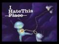 Calling All Stations - I Hate This Place [[LYRICS ...