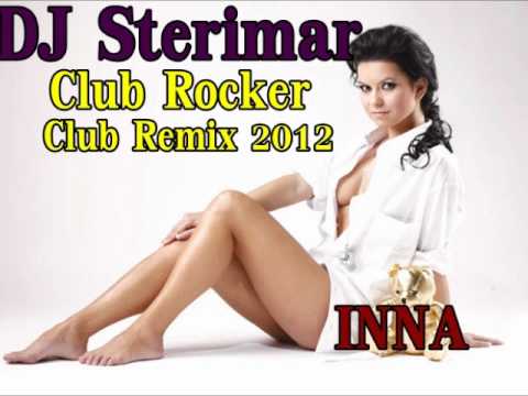 Inna - Club Rocker Dj Sterimar Club Remix 2012
