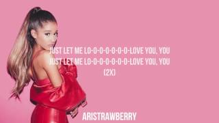 Ariana Grande Let Me Love You Lyrics