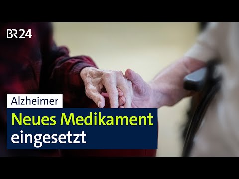 Alzheimer: Neues Medikament eingesetzt | BR24