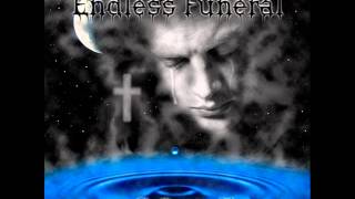 Endless Funeral - If Only Eyes Could See