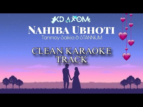Nahiba Ubhoti| Tanmoy Saikia| Karaoke With Lyrics| KD's ZONE