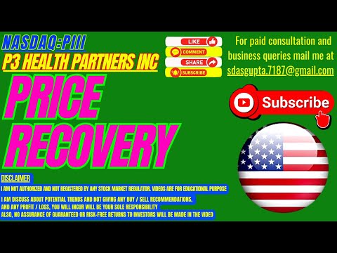 PIII STOCK ANALYSIS | P3 HEALTH PARTNERS INC PRICE RECOVERY
