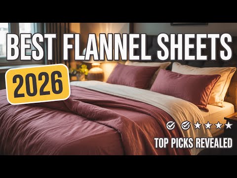 The Best Flannel Sheets Of 2026 | Stay Warm & Cozy All Winter Long!