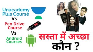 Unacademy Plus Course  Vs Pendrive Course  | Which one is better ?? |  आपके बजट में कौन है ?