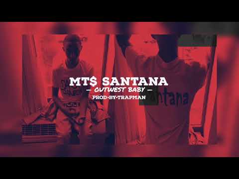 MTS SANTANA - OutWest Baby " official audio"