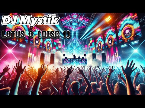 DJ Mystik - Lotus 3 (Disc 1)