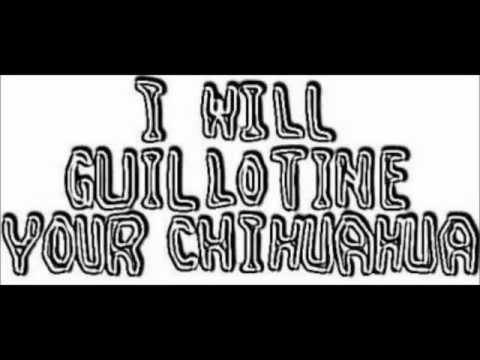 I WILL GUILLOTINE YOUR CHIHUAHUA - 50 untitled tracks