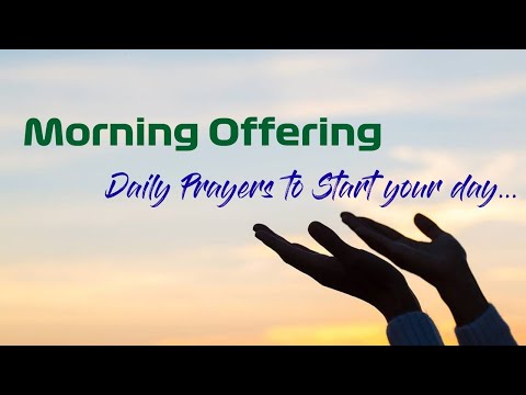 Daily Morning Offering and Prayers - Wednesday - 20 July 2022