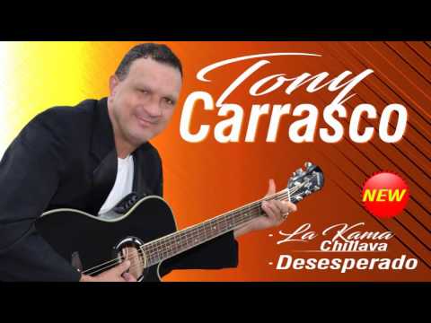 TONY CARRASCO DESESPERADOS NEW 2016