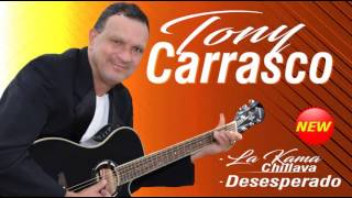 TONY CARRASCO DESESPERADOS NEW 2016