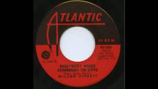 Wilson Pickett  Everybody needs somebody to love