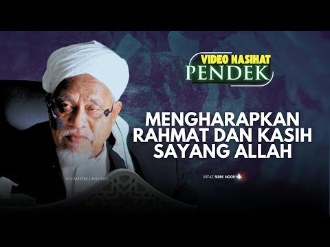 USTAZ SIDEK NOOR - MENGHARAPKAN RAHMAT DAN KASIH SAYANG ALLAH