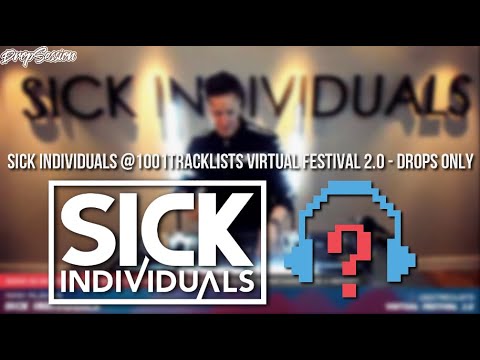 SICK INDIVIDUALS @1001Tracklists Virtual Festival 2.0 2020 - Drops Only