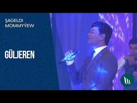 Şageldi Mommyýew - Güljeren | 2019