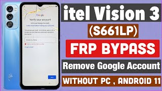 itel Vision 3 (S661LP) Frp Bypass 2024 Android 11 | Google Account Unlock without PC