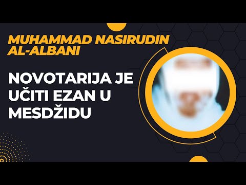 Novotarija je učiti ezan u mesdžidu || Šejh Albani