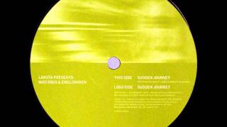 Mad Dogs - Sudden Journey (Rhythm Assault 's Groovemonster Remix)