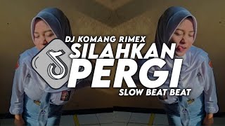 Download lagu DJ SILAHKAN PERGI SLOW BEAT VIRAL TIKTOK TERBARU 2023 DJ KOMANG RIMEX | DJ SILAHKAN PERGI RISWANDI mp3 Download lagu DJ SILAHKAN PERGI SLOW BEAT VIRAL TIKTOK TERBARU 2023 DJ KOMANG RIMEX | DJ SILAHKAN PERGI RISWANDI mp3