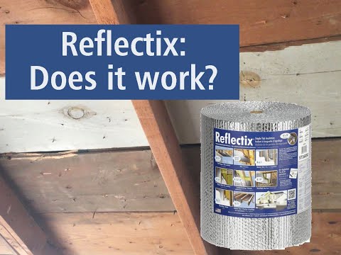 Does Reflectix Work? A quick review of Reflectix radiant Insulation