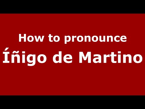 How to pronounce Íñigo de Martino (Mexico/Mexican Spanish) - PronounceNames.com