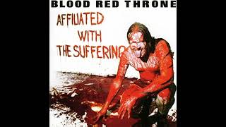 Blood Red Throne - Affiliated With The Suffering