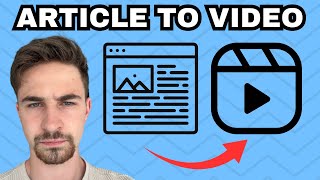 Instantly Convert Any Article or Blog Post into a Video with AI Magic