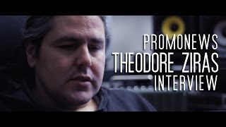 Promonews | Theodore Ziras - Interview - Episode #3