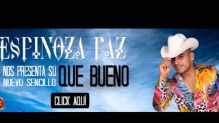 Espinoza Paz - Que bueno (Video Lyrics)
